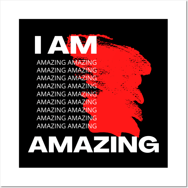 I Am Amazing Wall Art by Dippity Dow Five